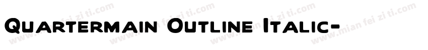 Quartermain Outline Italic字体转换